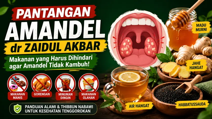 Pantangan Amandel dr Zaidul Akbar Sebaiknya Dihindari