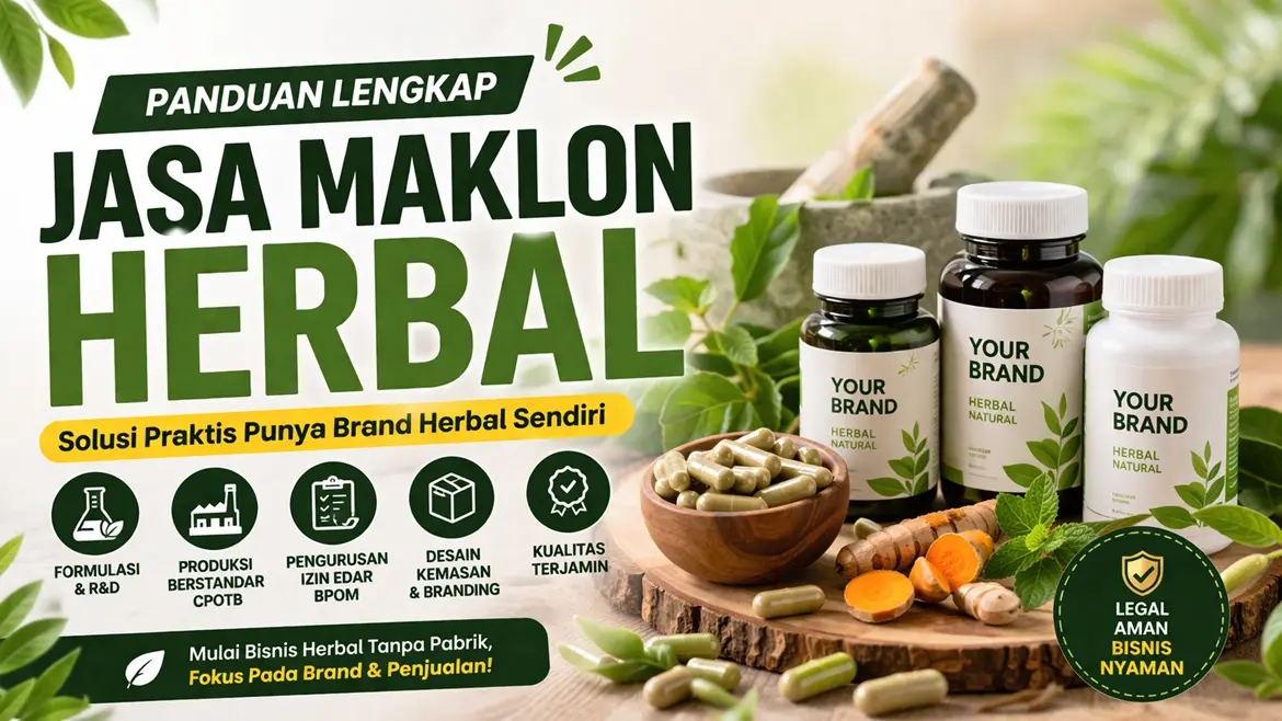 Panduan Lengkap Jasa Maklon Herbal di Indonesia
